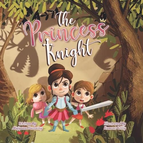 Cover image for The Princess Knight: A tale of imagination, bravery and sisterhood