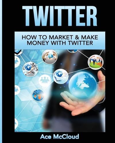 Cover image for Twitter: How To Market & Make Money With Twitter