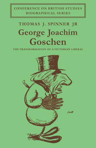 Cover image for George Joachim Goschen: The Transformation of a Victorian Liberal