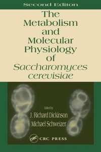 Cover image for Metabolism and Molecular Physiology of Saccharomyces Cerevisiae