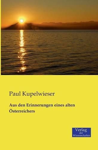 Cover image for Aus den Erinnerungen eines alten OEsterreichers