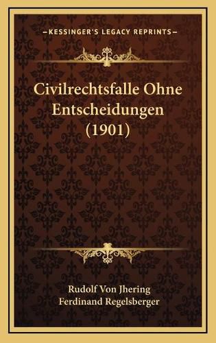 Cover image for Civilrechtsfalle Ohne Entscheidungen (1901)