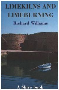 Cover image for Limekilns and Limeburning