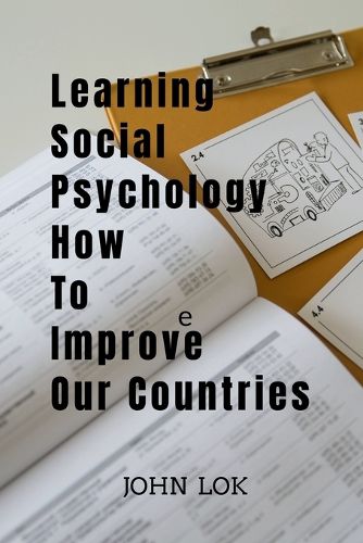 Cover image for Learning Social Psychology How To Improve Our Countries