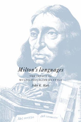 Milton's Languages: The Impact of Multilingualism on Style