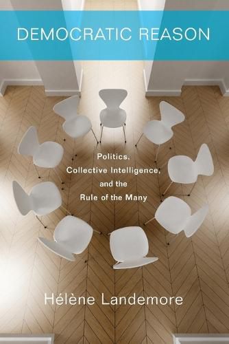 Cover image for Democratic Reason: Politics, Collective Intelligence, and the Rule of the Many