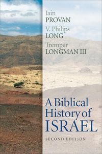 Cover image for A Biblical History of Israel, Second Edition