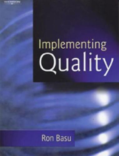 Cover image for Implementing Quality: A Practical Guide to Tools and Techniques