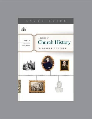 Survey of Church History, Part 5 A.D. 1800-1900, A