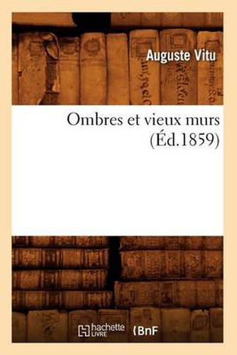 Ombres Et Vieux Murs (Ed.1859)