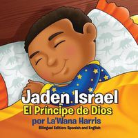 Cover image for Jaden Israel: El Principe de Dios: Bilingual Edition: Spanish and English