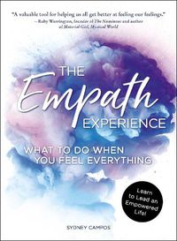 Cover image for The Empath Experience: What to Do When You Feel Everything
