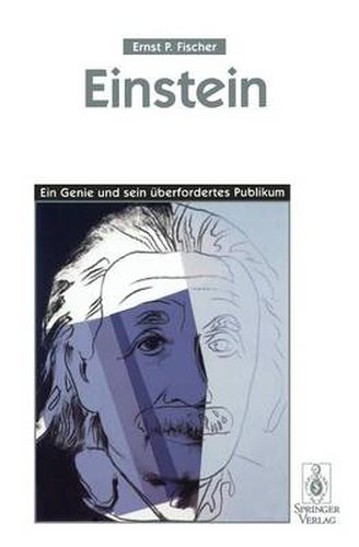 Einstein: Ein Genie und Sein Euberfordertes Publikum