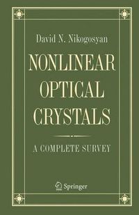 Cover image for Nonlinear Optical Crystals: A Complete Survey