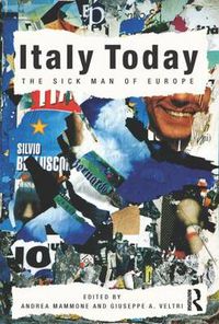 Cover image for Italy Today: The Sick Man of Europe