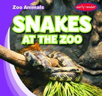 Cover image for Snakes at the Zoo