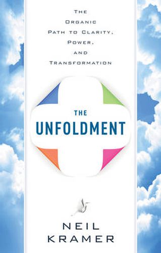 Cover image for Unfoldment: The Organic Path to Clarity, Power, and Transformation