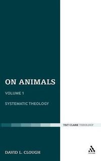 Cover image for On Animals: Volume I: Systematic Theology