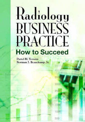 Cover image for Radiology Business Practice: How to Succeed