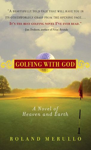 Cover image for Golfing with God a Novel of Heaven and Earth