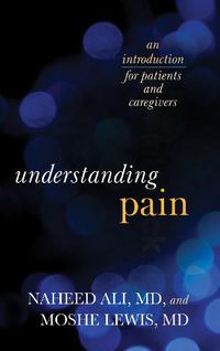 Cover image for Understanding Pain: An Introduction for Patients and Caregivers