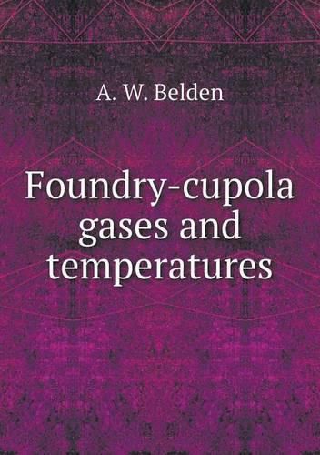 Cover image for Foundry-cupola gases and temperatures