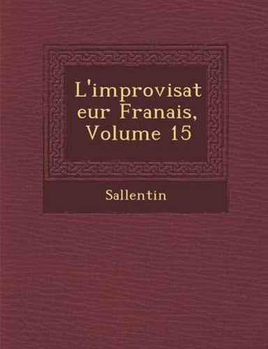 Cover image for L'Improvisateur Fran Ais, Volume 15