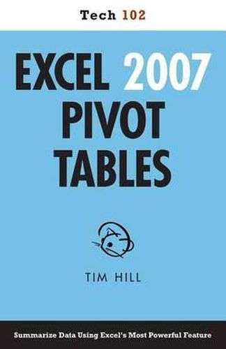 Cover image for Excel 2007 Pivot Tables (Tech 102)