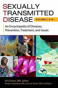 Cover image for Sexually Transmitted Disease [2 volumes]: An Encyclopedia of Diseases, Prevention, Treatment, and Issues