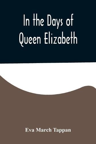 Cover image for In the Days of Queen Elizabeth