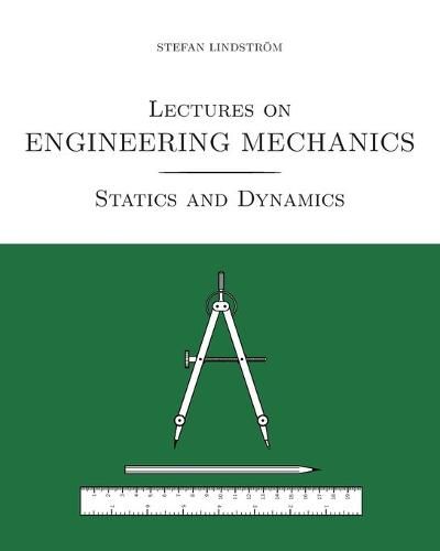 Cover image for Lectures on Engineering Mechanics: Statics and Dynamics (black/white print version)