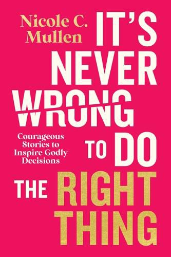 Cover image for It's Never Wrong to Do the Right Thing