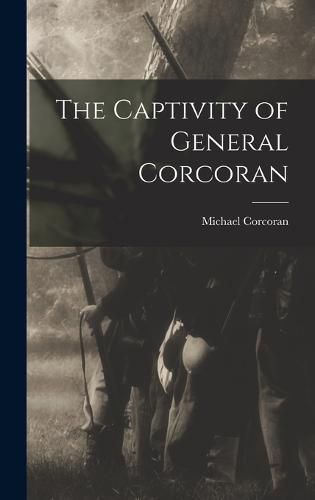 The Captivity of General Corcoran