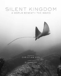Cover image for Silent Kingdom: A World Beneath the Waves
