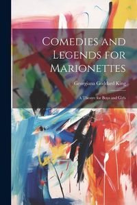 Cover image for Comedies and Legends for Marionettes