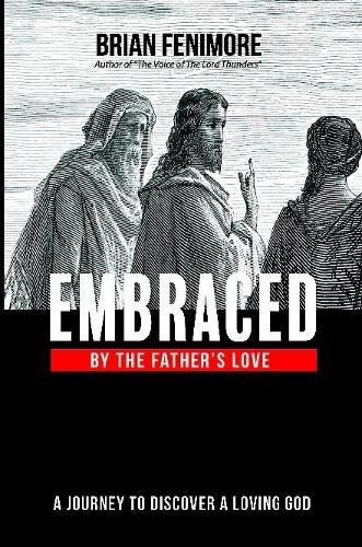 Cover image for Embraced by the Father's love