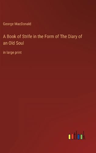 Cover image for A Book of Strife in the Form of The Diary of an Old Soul