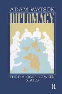 Cover image for Diplomacy: The Dialogue Between States