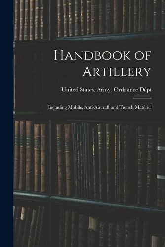 Cover image for Handbook of Artillery