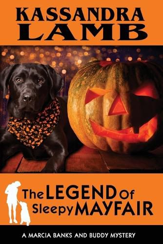 The Legend of Sleepy Mayfair: A Marcia Banks and Buddy Mystery