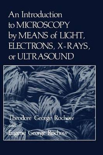 Cover image for An Introduction to Microscopy by Means of Light, Electrons, X-Rays, or Ultrasound