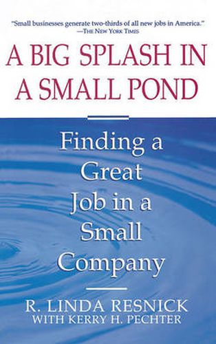 A Big Splash in a Small Pond: Finding a Great Job in a Small Company