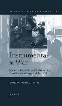 Cover image for Instrumental in War: Science, Research, and Instruments Between Knowledge and the World