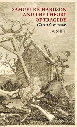 Cover image for Samuel Richardson and the Theory of Tragedy: Clarissa's Caesuras