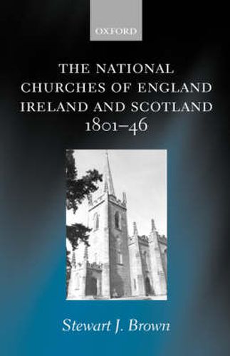 Cover image for The National Churches of England, Ireland and Scotland 1801-1846