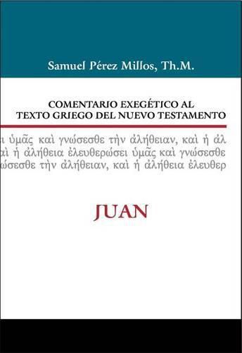 Comentario Exegetico Al Texto Griego del N.T. - Juan