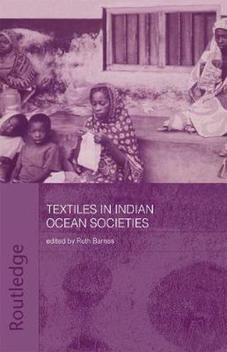 Cover image for Textiles in Indian Ocean Societies