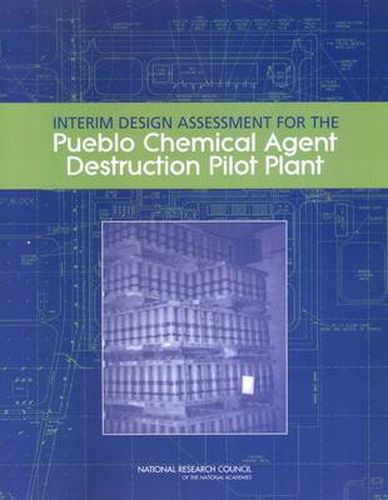 Cover image for Interim Design Assessment for the Pueblo Chemical Agent Destruction Pilot Plant