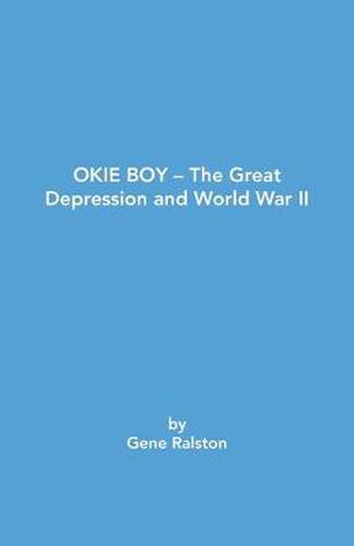 Cover image for Okie Boy: The Great Depression and World War II