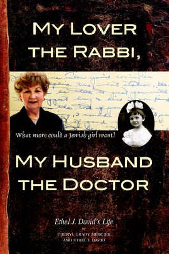 My Lover the Rabbi, My Husband the Doctor: What More Could a Jewish Girl Want?